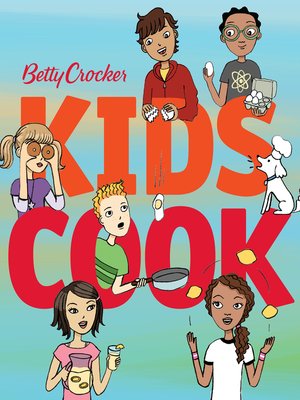 cover image of Betty Crocker Kids Cook